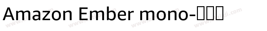 Amazon Ember mono字体转换